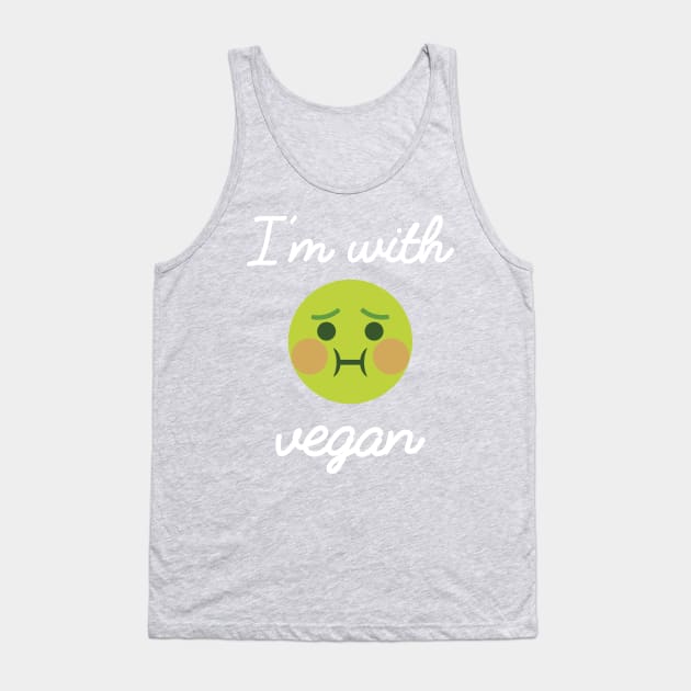 I'm with vegan. Funny vegan green shirt with emoji Tank Top by Pushloop